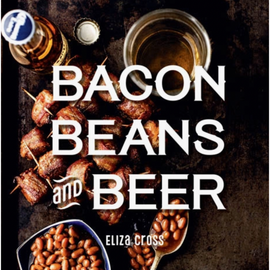 Bacon, Beans, and Beer Cookbook