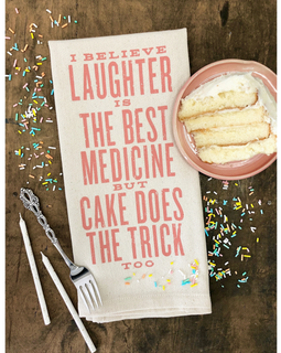 I Believe Laughter Is the Best Medicine Kitchen Towel