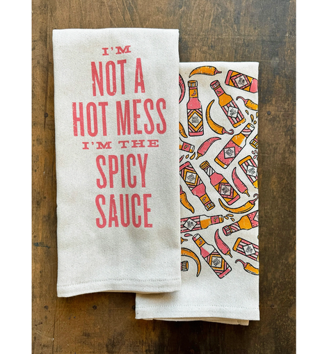 I'm Not A Hot Mess I'm The Spicy Sauce