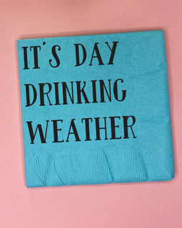 It's Day Drinking Weather Cocktail Napkins