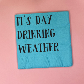 It's Day Drinking Weather Cocktail Napkins