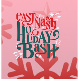 East Nash Holiday Bash December 1-2