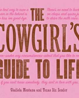Cowgirl's Guide To Life Book